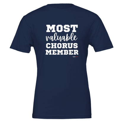 Most Valuable Chorus Member T - Shirt for Actors and Theatre Lovers - Highly Vocal