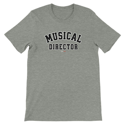 Musical Director T-Shirt for Actors and Musical Theatre lovers - Highly Vocal