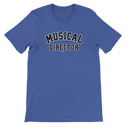 Musical Director T-Shirt for Actors and Musical Theatre lovers - Highly Vocal