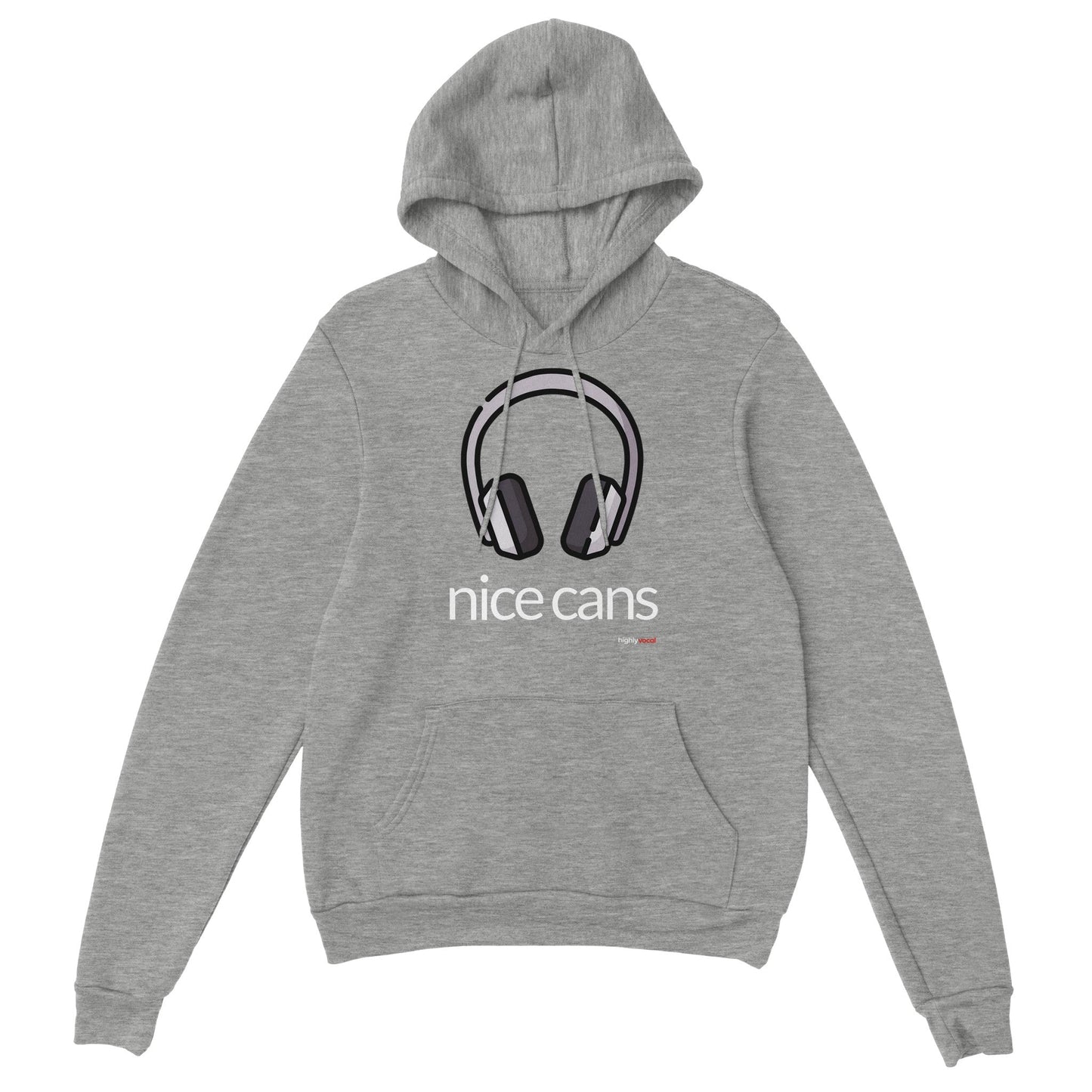 Nice Cans Hoodie for Voice Actors and Voiceovers - Highly Vocal