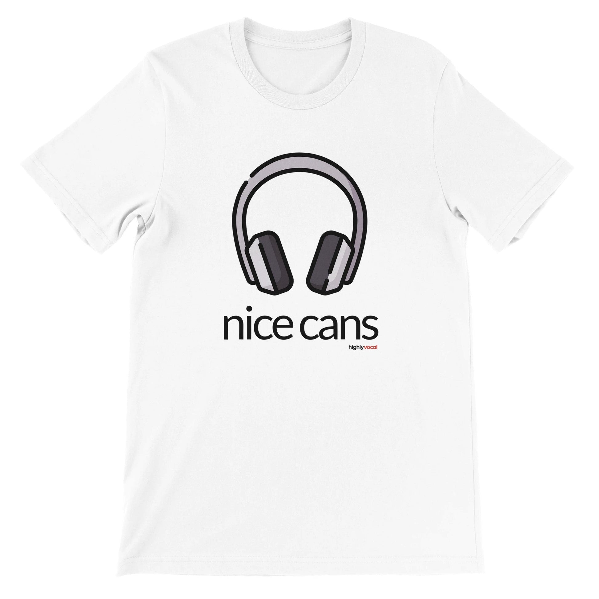 Nice Cans T-Shirt for Voice Actors and Voiceovers - Highly Vocal