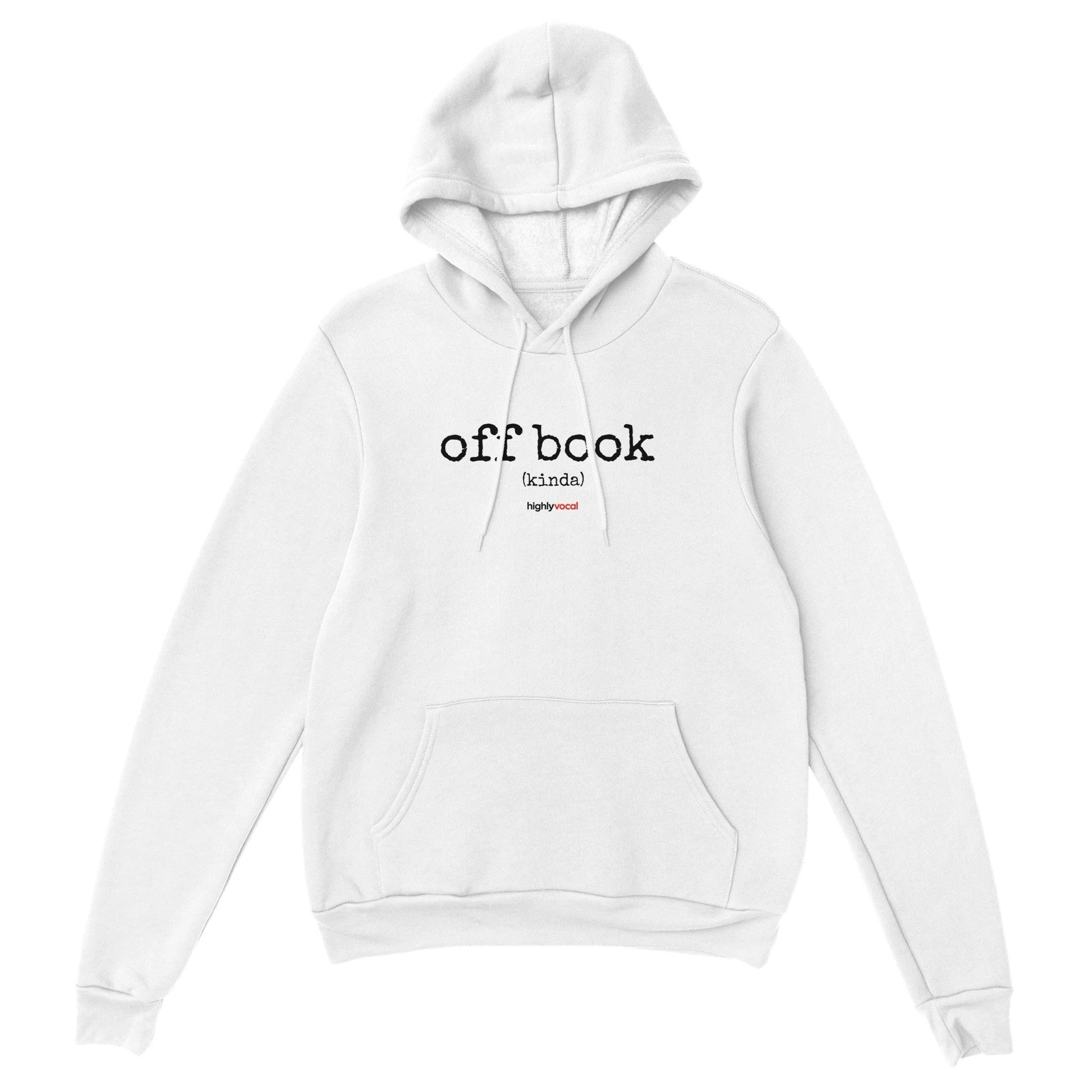 Off Book Hoodie for Actors and Theatre Lovers - Highly Vocal