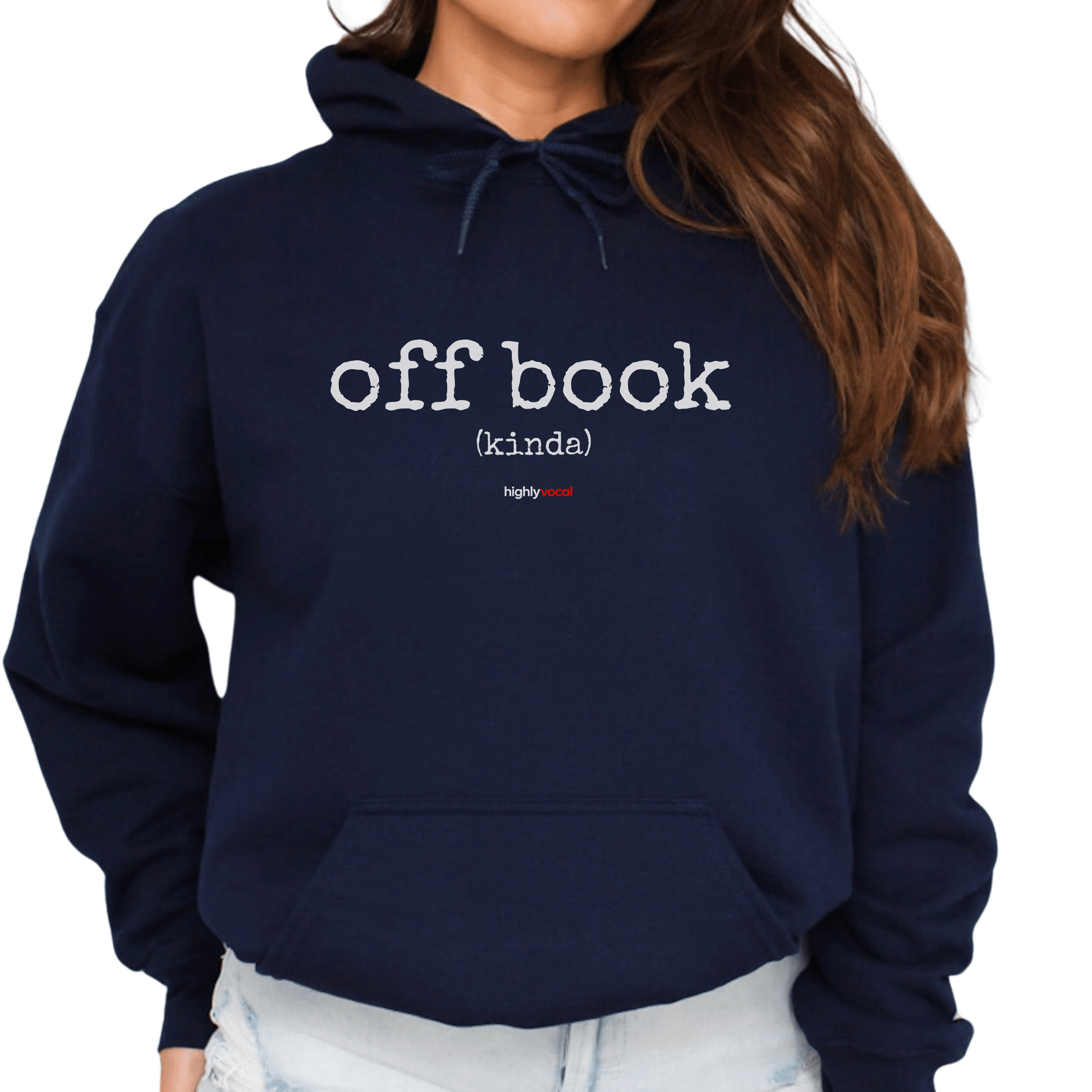 Off Book Hoodie - Highly Vocal