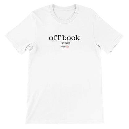 Off Book T-Shirt T-Shirt - Print Material