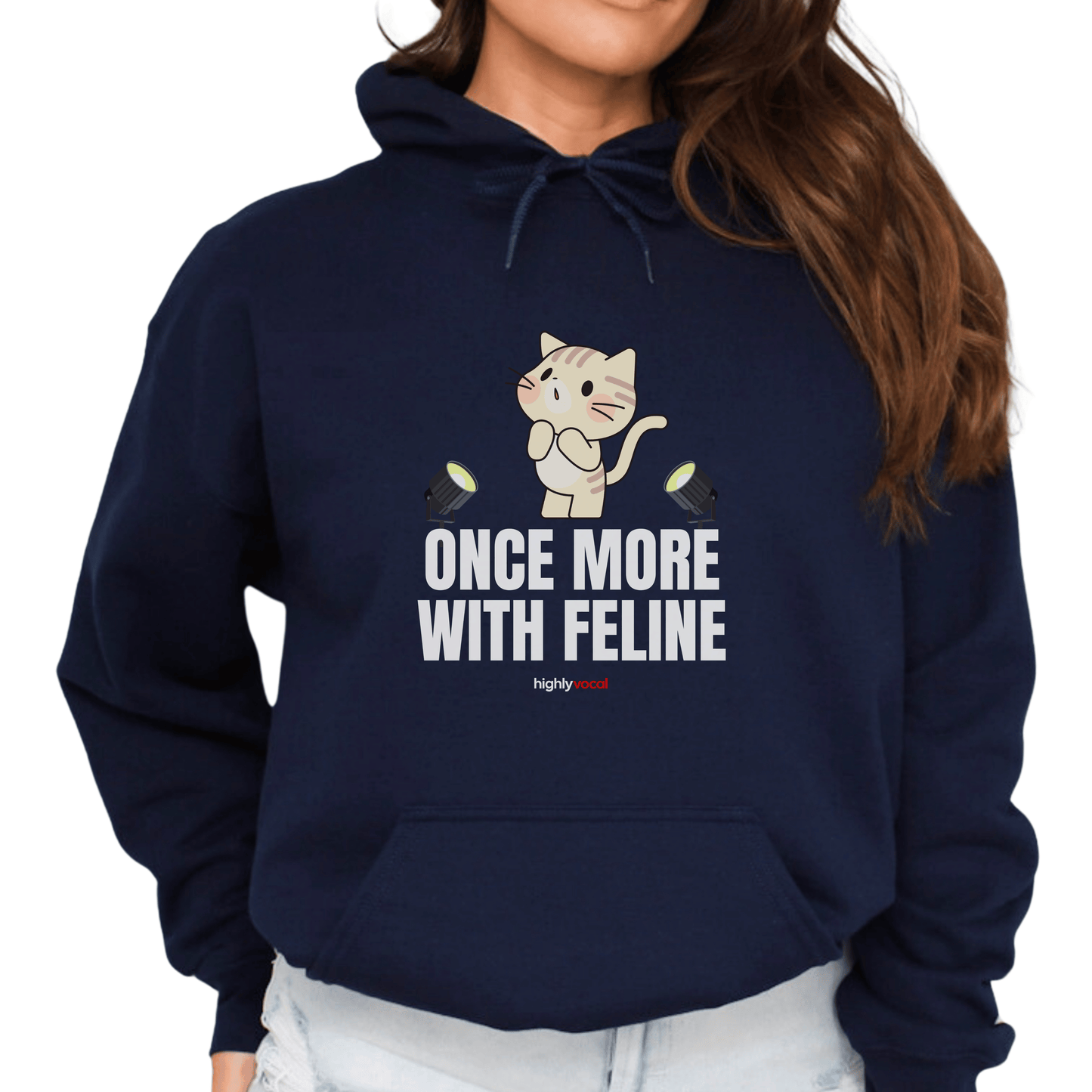 Once More Feline Mk2 Hoodie for Theatre Lovers - Highly Vocal