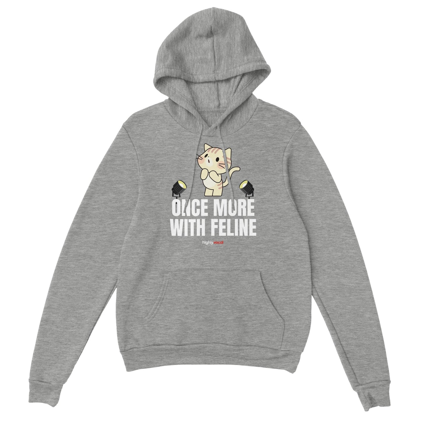 Once More Feline Mk2 Hoodie for Theatre Lovers - Highly Vocal