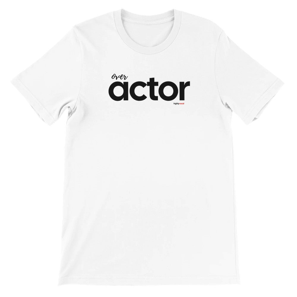 Over Actor T-Shirt - Print Material