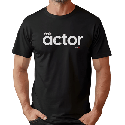 Over Actor T-Shirt - Print Material