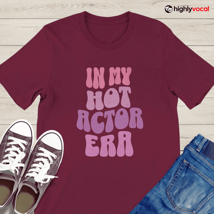 Pink Hot Actor Era T - Shirt for Actors and Theatre Lovers - Highly Vocal