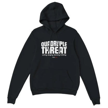 Quadruple Threat Hoodie for Actors and Theatre Lovers - Highly Vocal