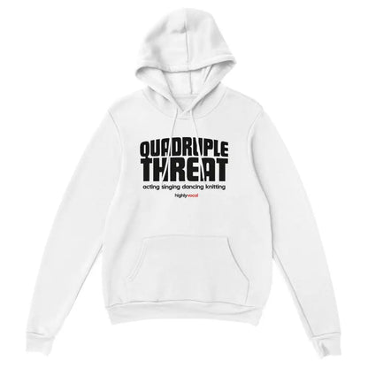 Quadruple Threat Hoodie for Actors and Theatre Lovers - Highly Vocal