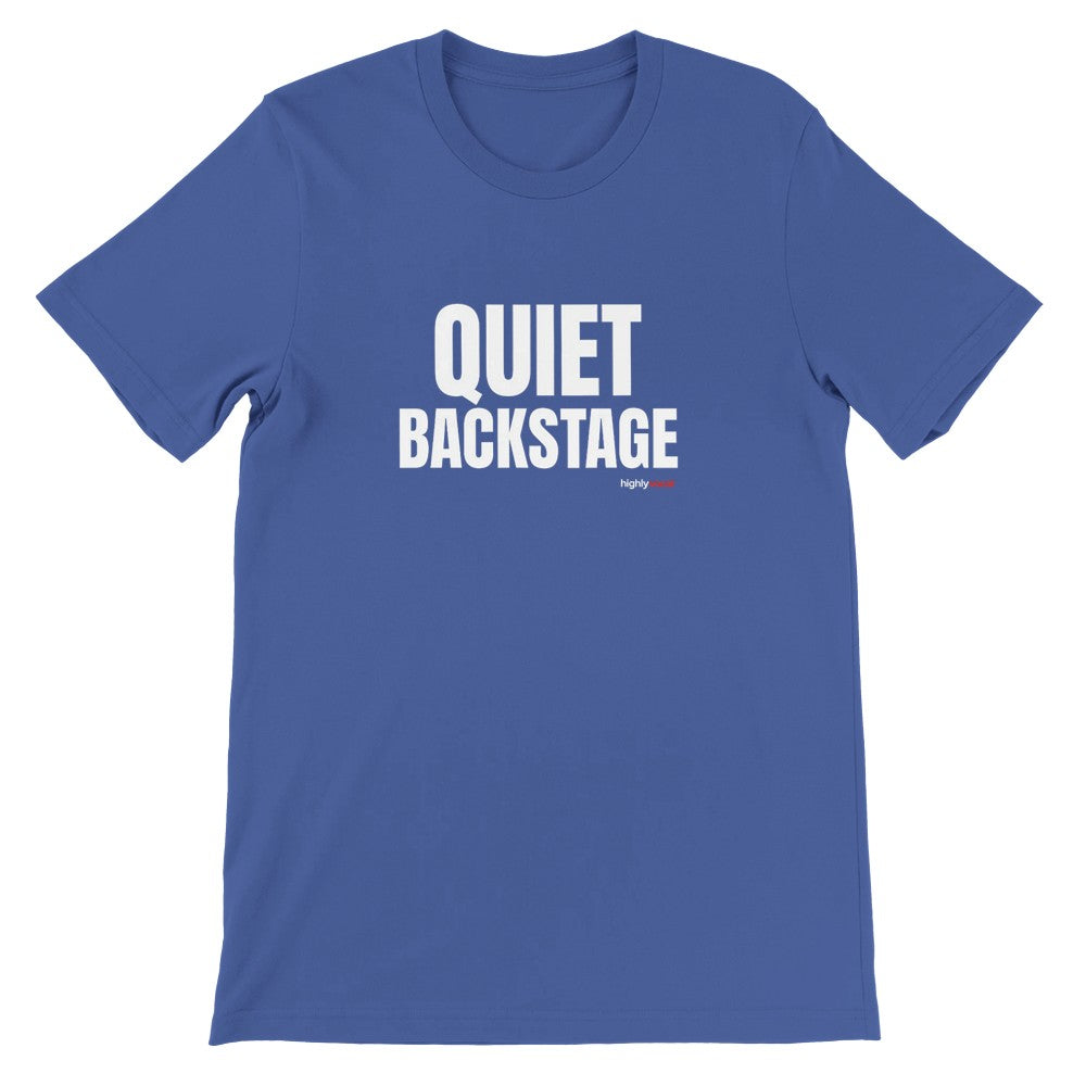 Quiet Backstage T-Shirt - Print Material