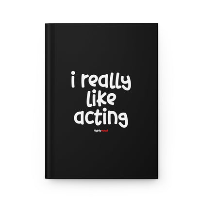 Really Like Acting Journal for Actors and Music Theatre Lovers - Highly Vocal