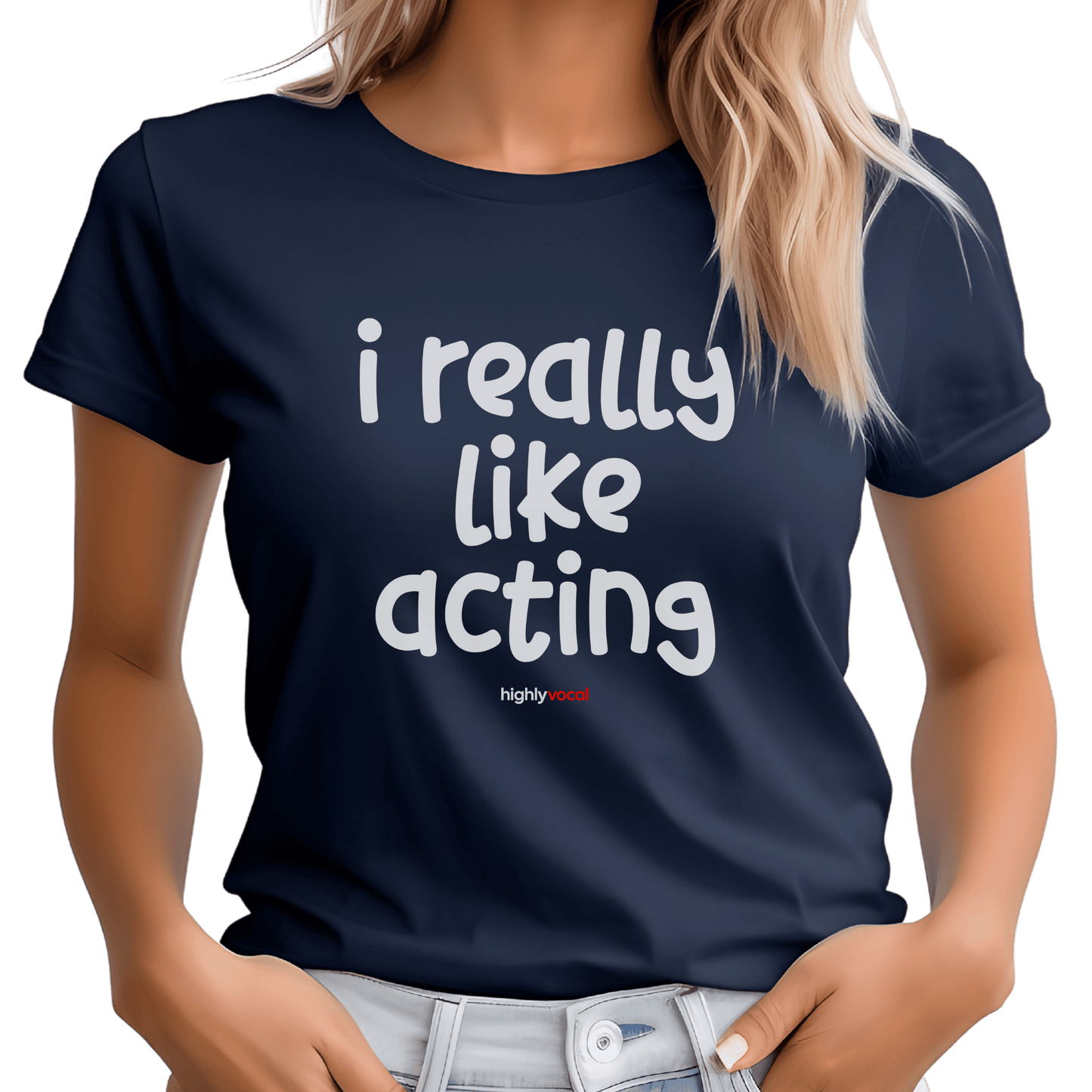 Really Like Acting T-Shirt - Print Material