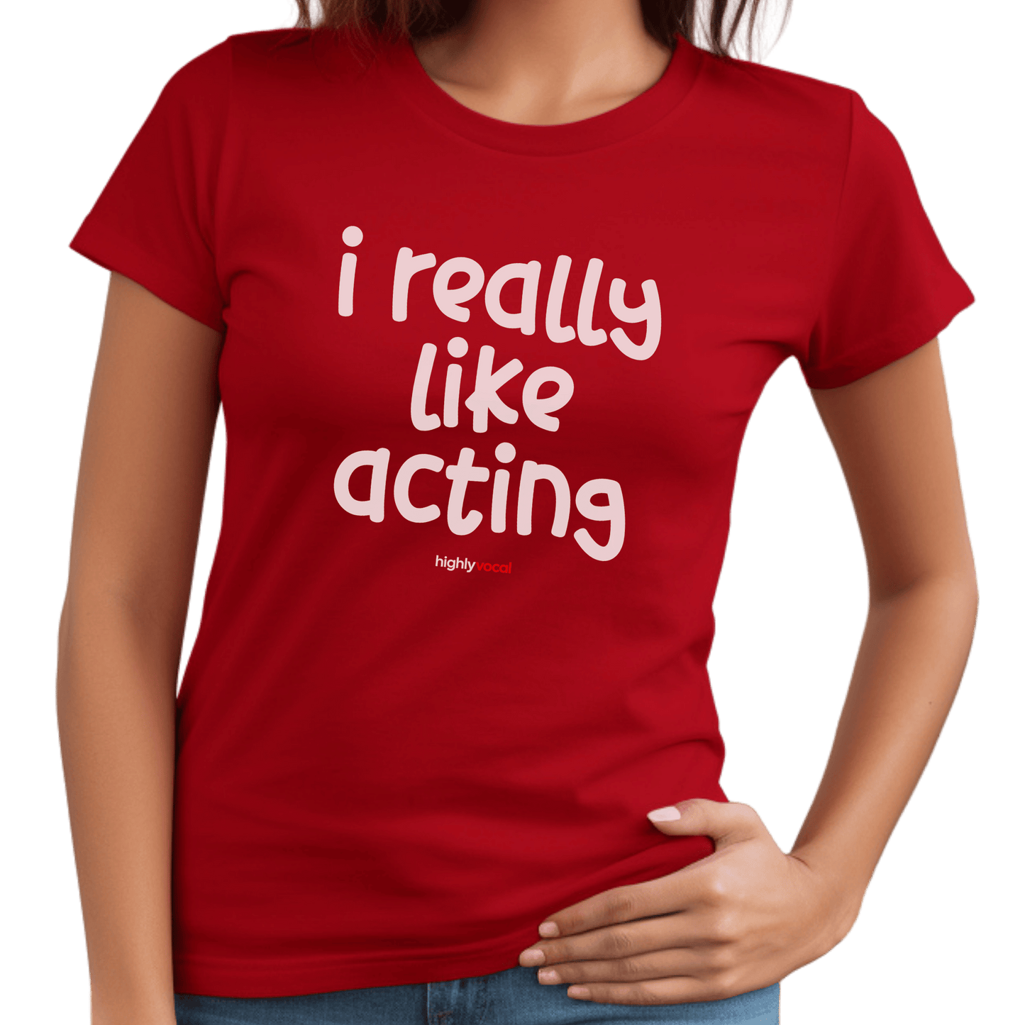 Really Like Acting T-Shirt - Print Material