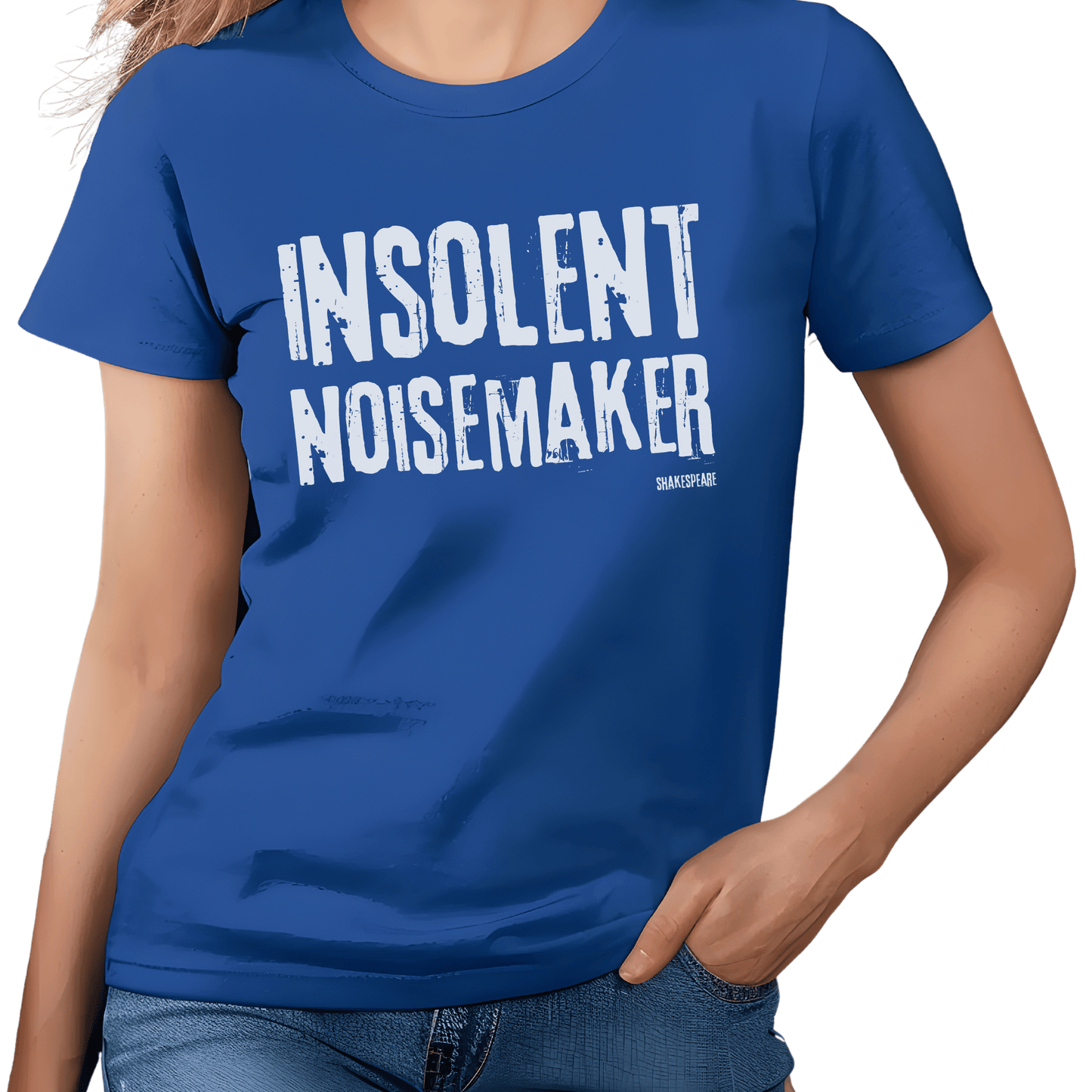 Sassy Shakespeare Insolent Noisemaker T-Shirt