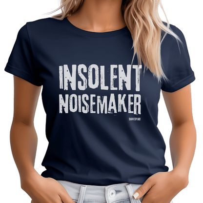 Sassy Shakespeare Insolent Noisemaker T-Shirt