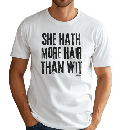 Sassy Shakespeare More Hair Than Wit T-Shirt