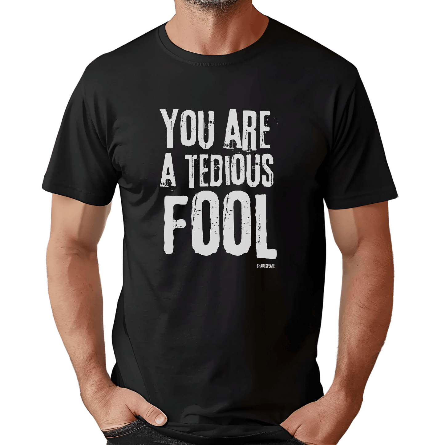 Sassy Shakespeare Tedious Fool T-Shirt