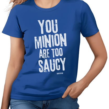 Sassy Shakespeare Too Saucy T-Shirt