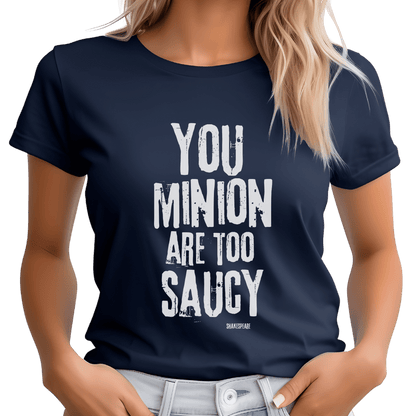 Sassy Shakespeare Too Saucy T-Shirt