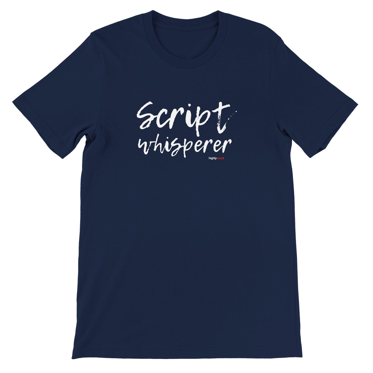 Script Whisperer T - Shirt for Voice Actors and Voiceovers - Highly Vocal