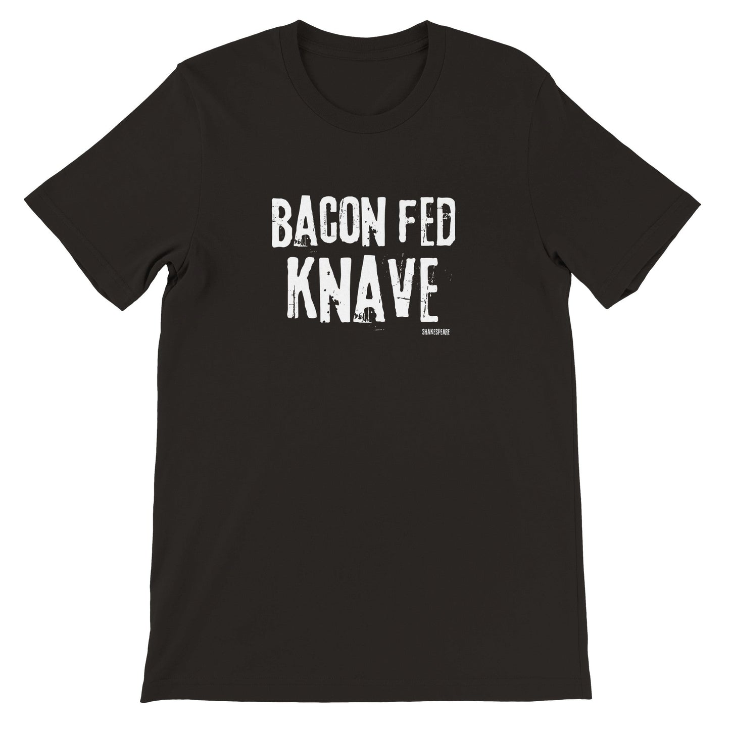 Shakespeare Bacon Fed Knaves T-Shirt for Theatre Lovers - Highly Vocal