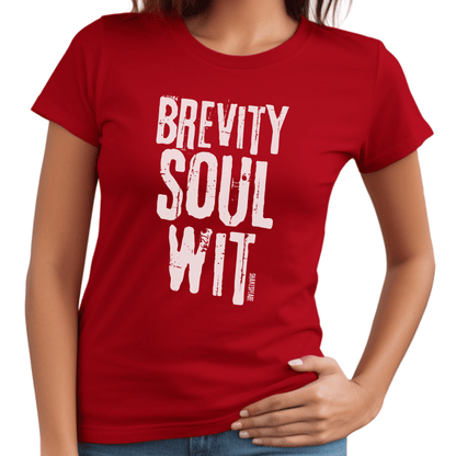 Shakespeare Brevity. Soul. Wit T - Shirt for Theatre Lovers - Highly Vocal