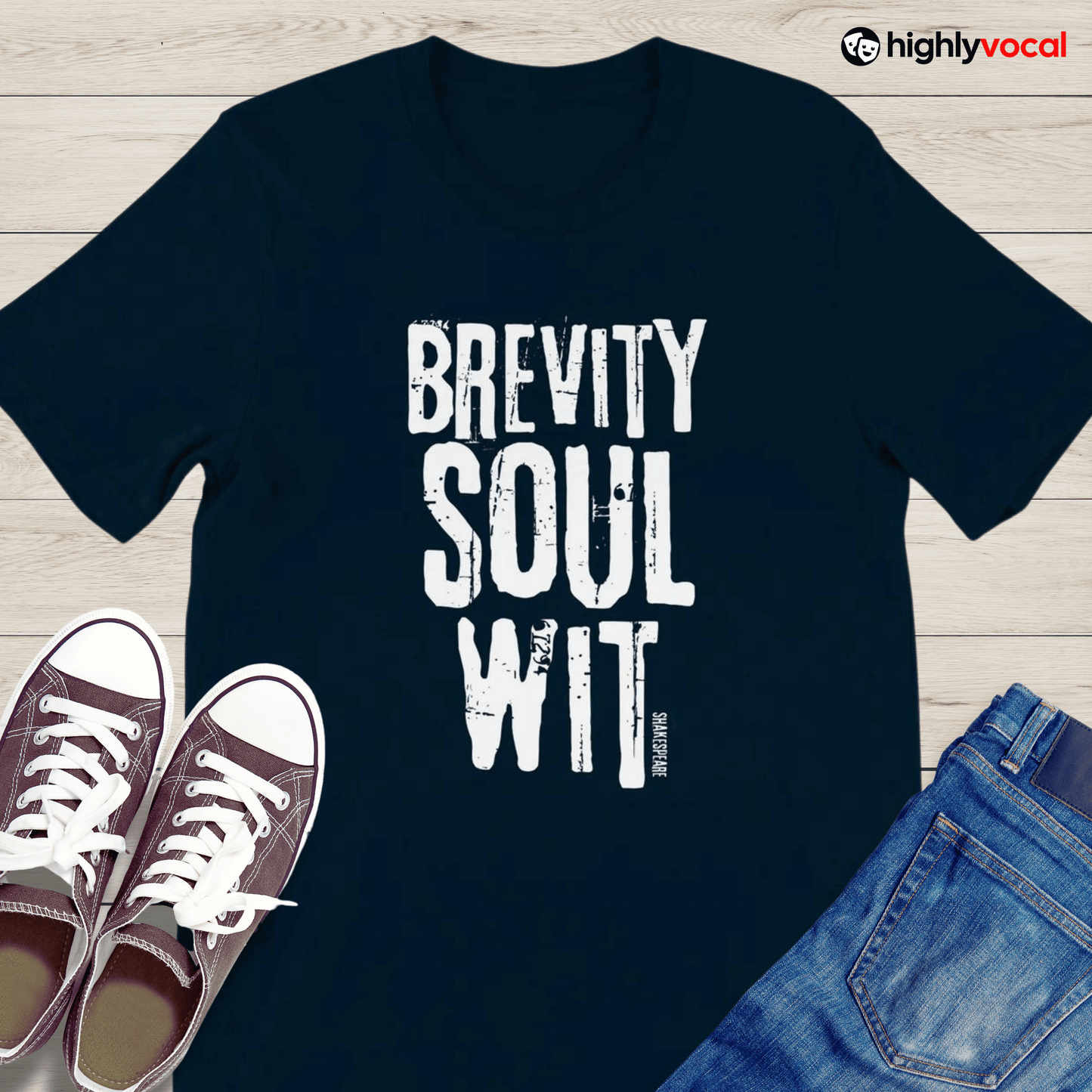 Shakespeare Brevity. Soul. Wit T - Shirt for Theatre Lovers - Highly Vocal