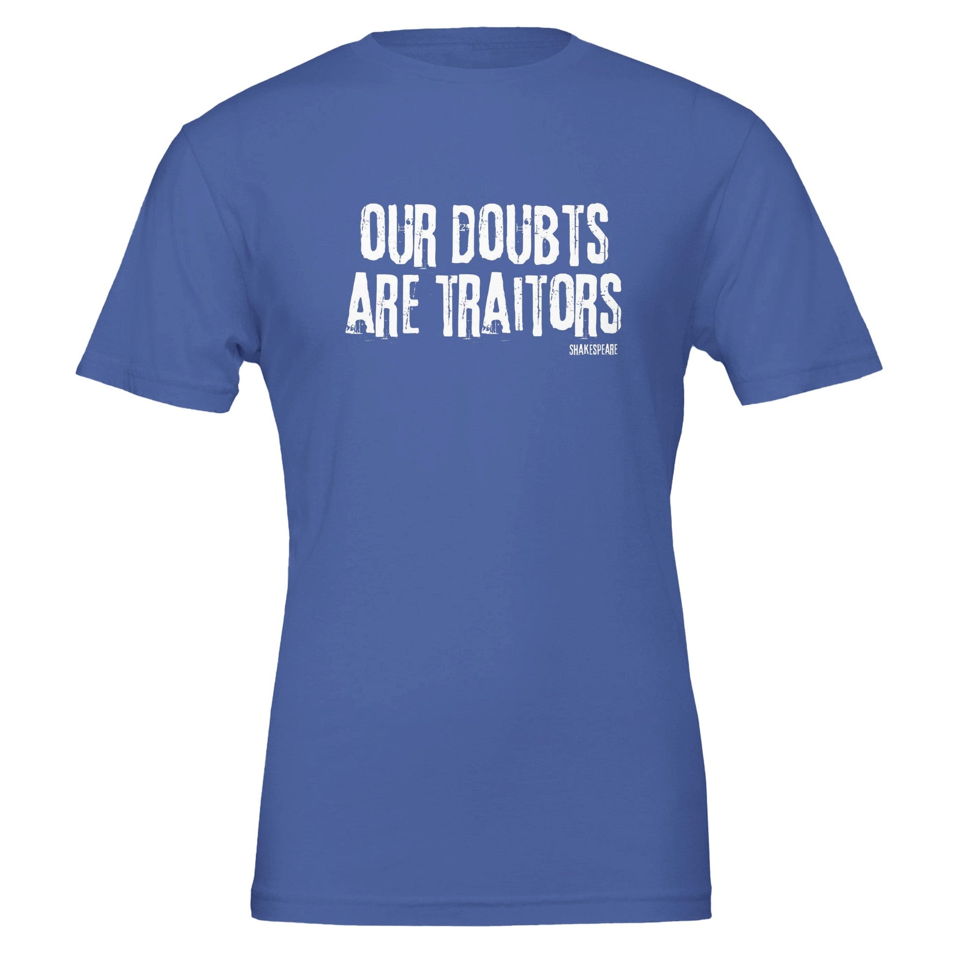 Shakespeare Our Doubts Are Traitors T - Shirt for Theatre Lovers - Highly Vocal