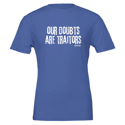 Shakespeare Our Doubts Are Traitors T - Shirt for Theatre Lovers - Highly Vocal