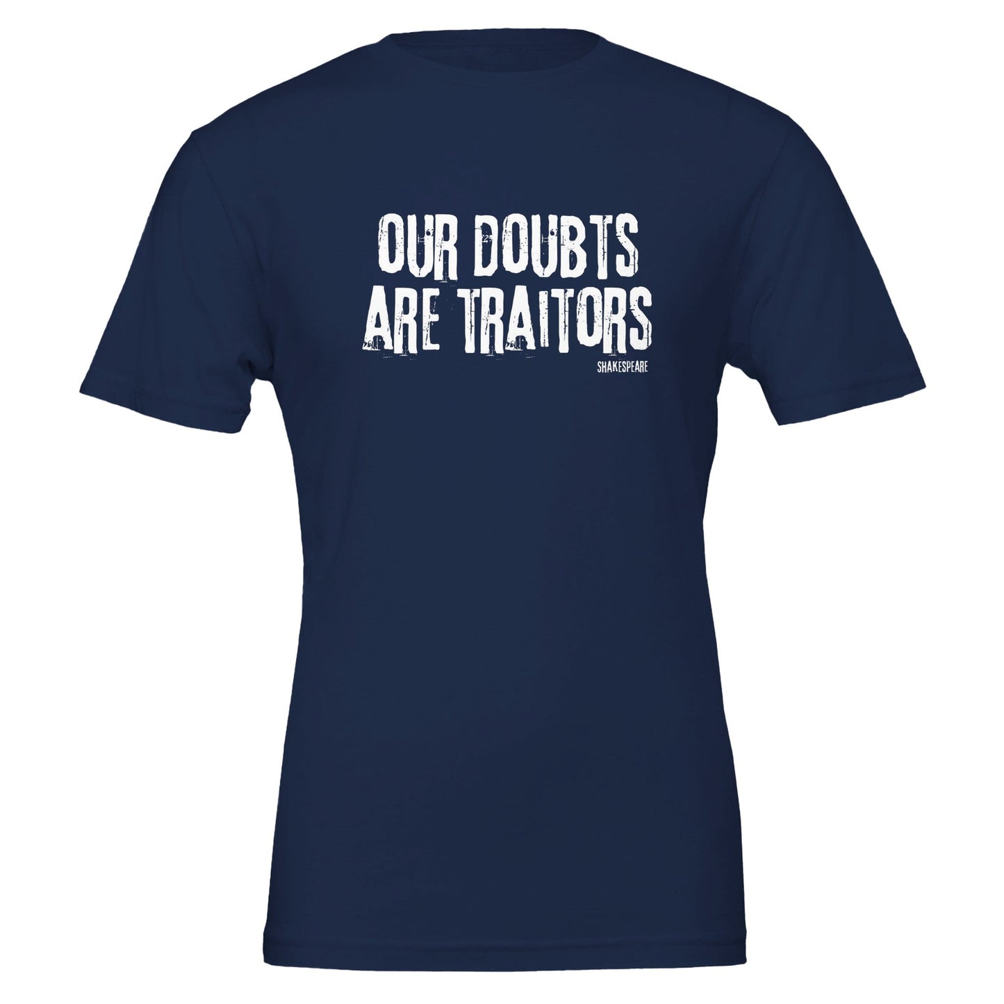 Shakespeare Our Doubts Are Traitors T - Shirt for Theatre Lovers - Highly Vocal