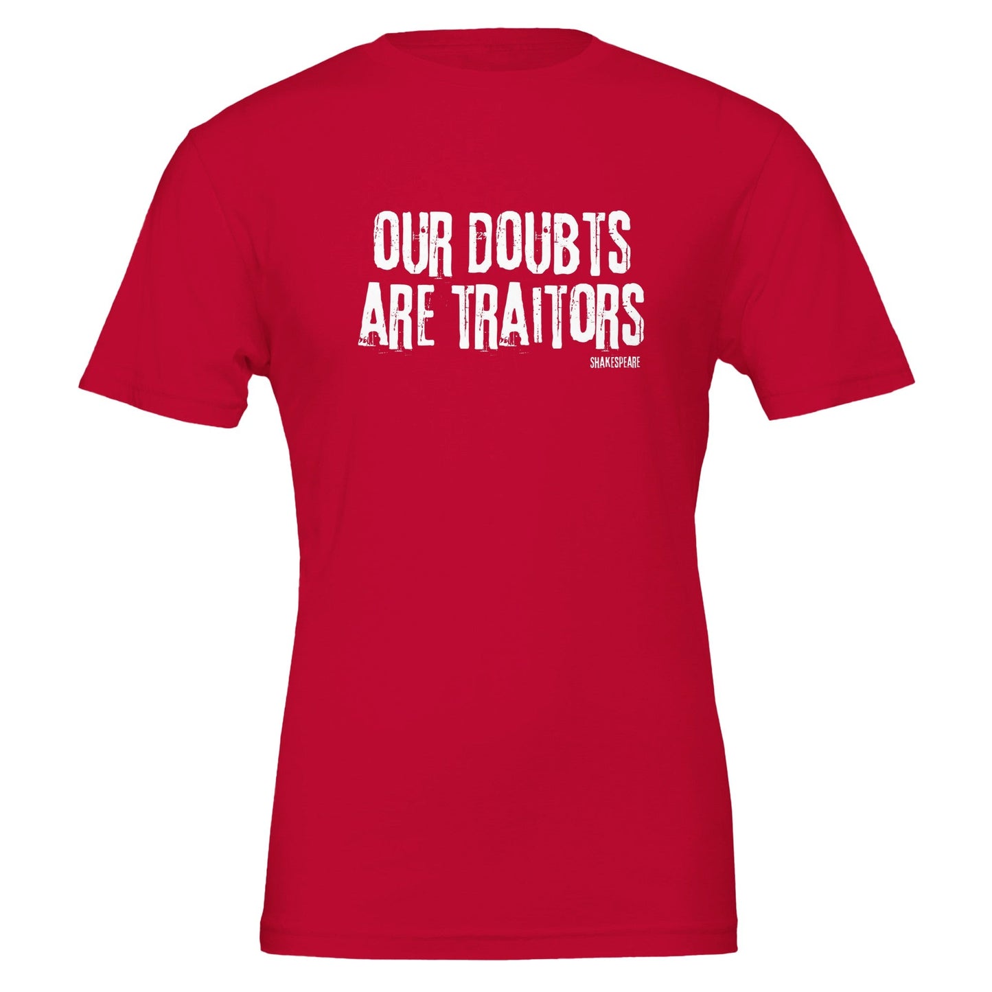 Shakespeare Our Doubts Are Traitors T - Shirt for Theatre Lovers - Highly Vocal