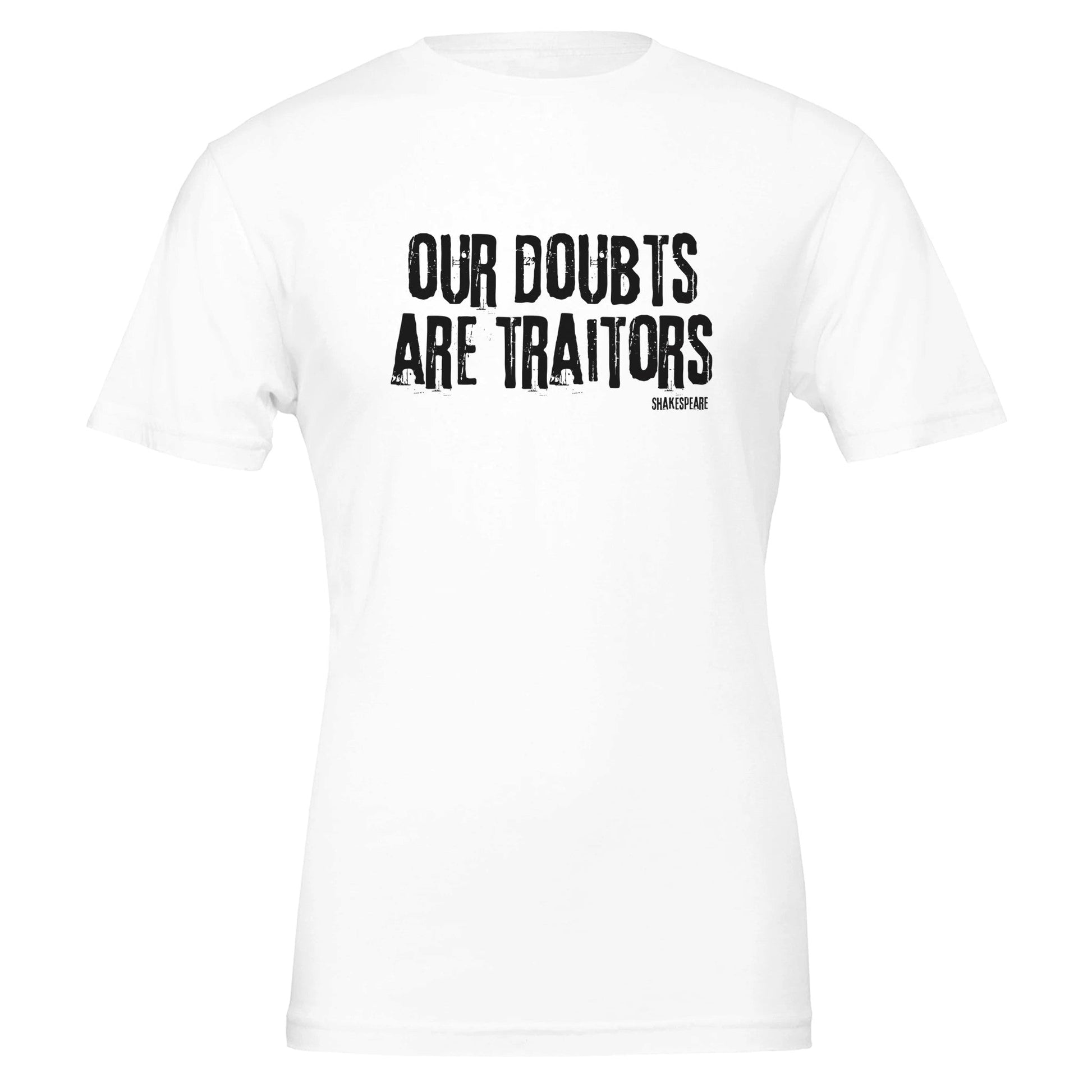 Shakespeare Our Doubts Are Traitors T - Shirt for Theatre Lovers - Highly Vocal