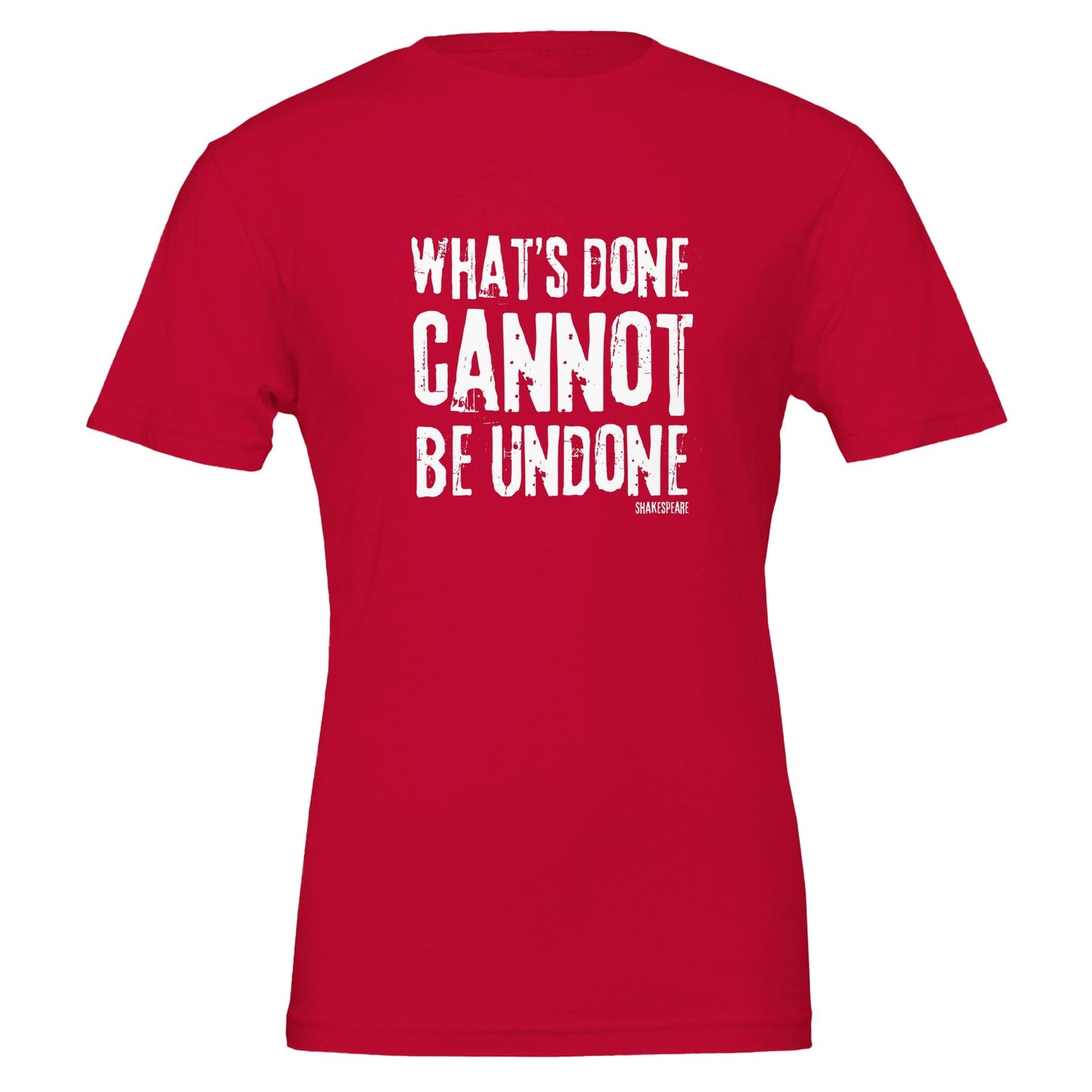 Shakespeare What's Done Cannot Be Undone T - Shirt for Theatre Lovers - Highly Vocal