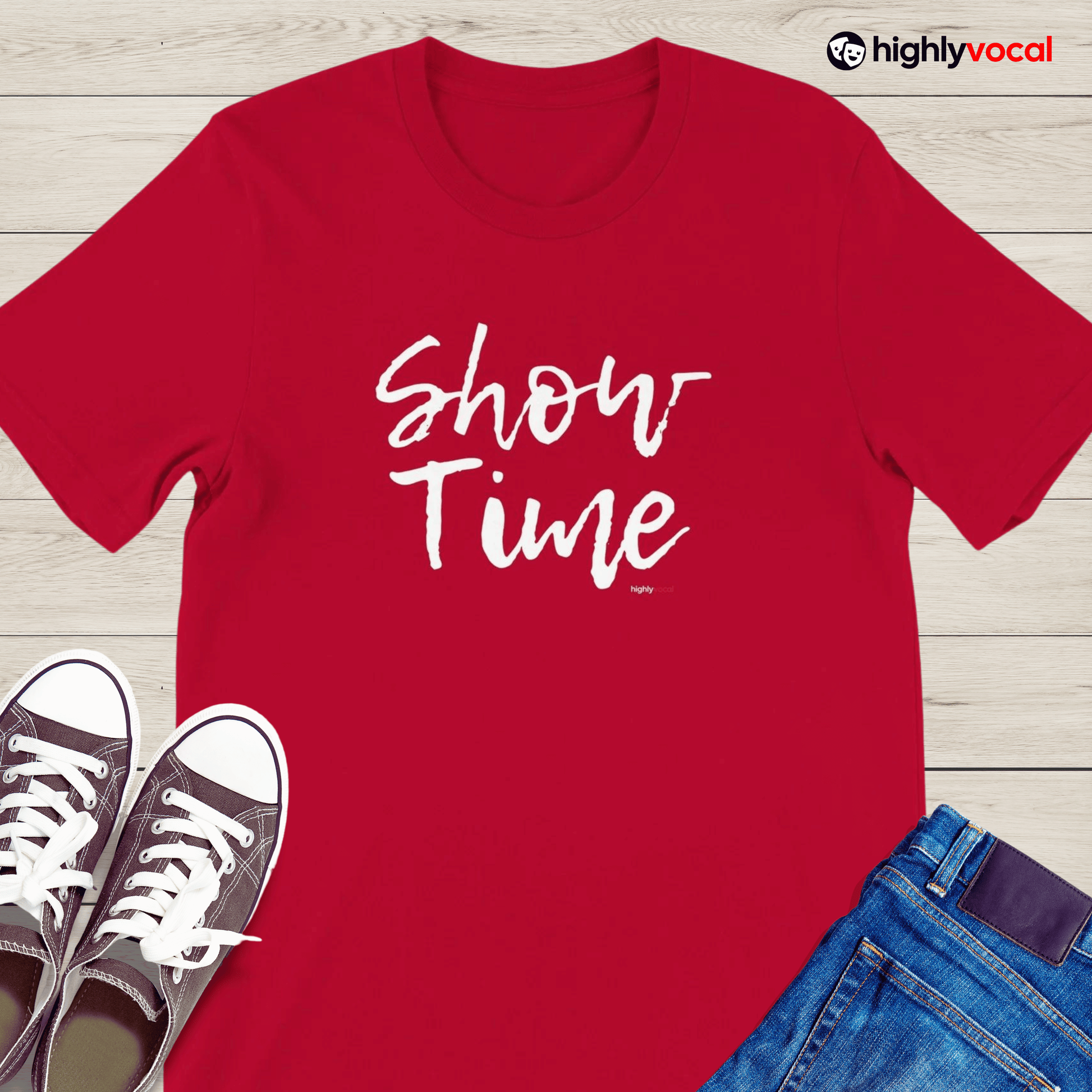 Show Time T - Shirt for Actors and Musical Theatre Lovers - Highly Vocal