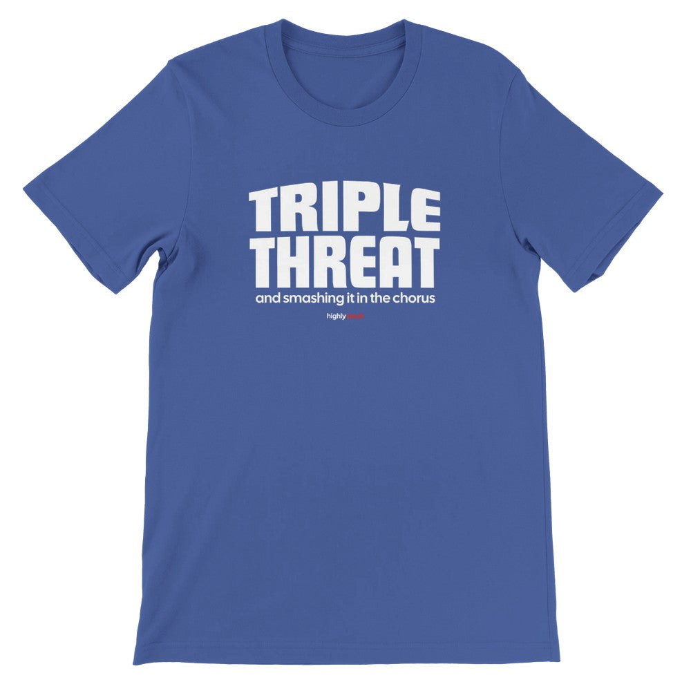 Triple Threat Chorus T-Shirt - Print Material