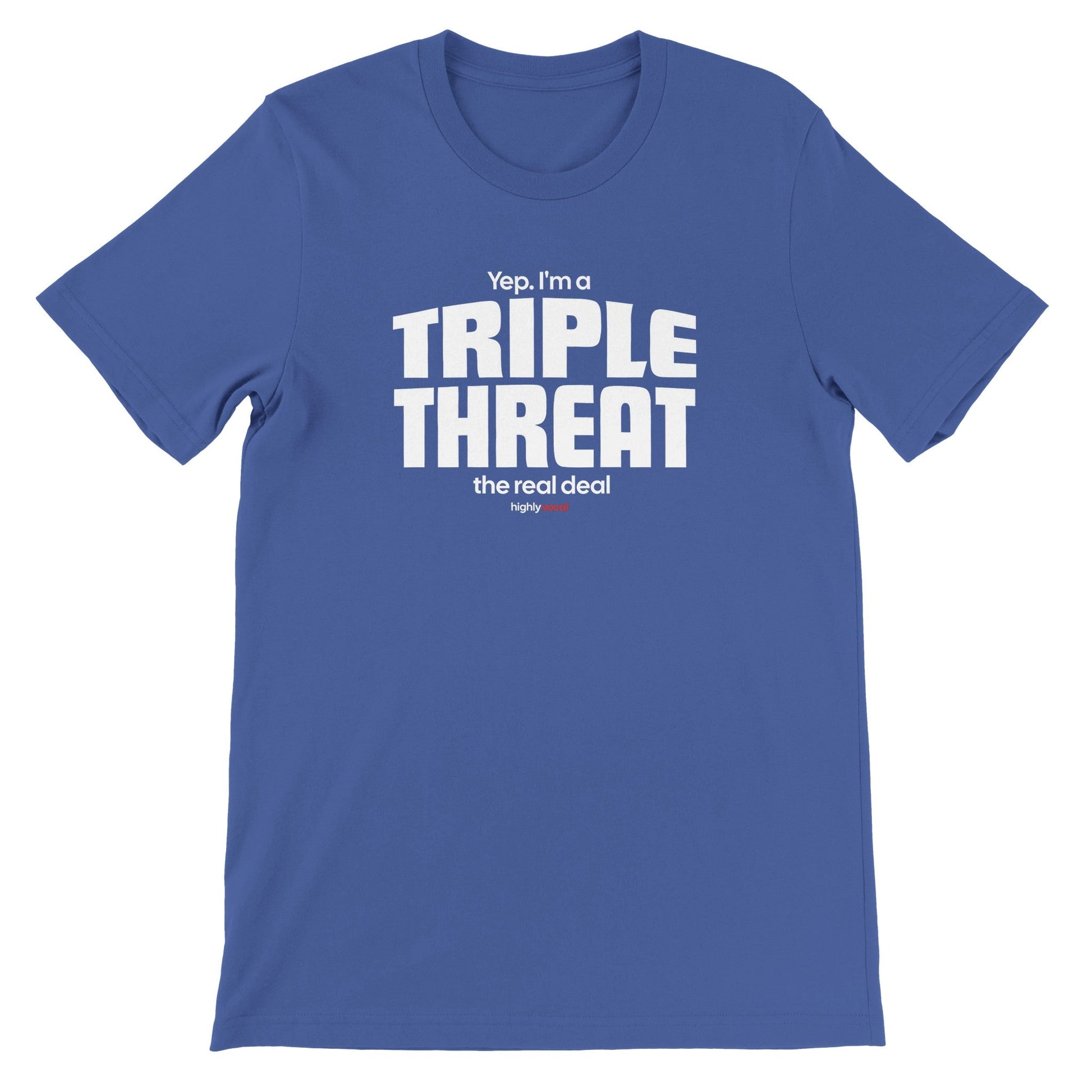 Triple Threat T-Shirt for Actors, Singers, Dancers and Musical Theatre Lovers - Highly Vocal