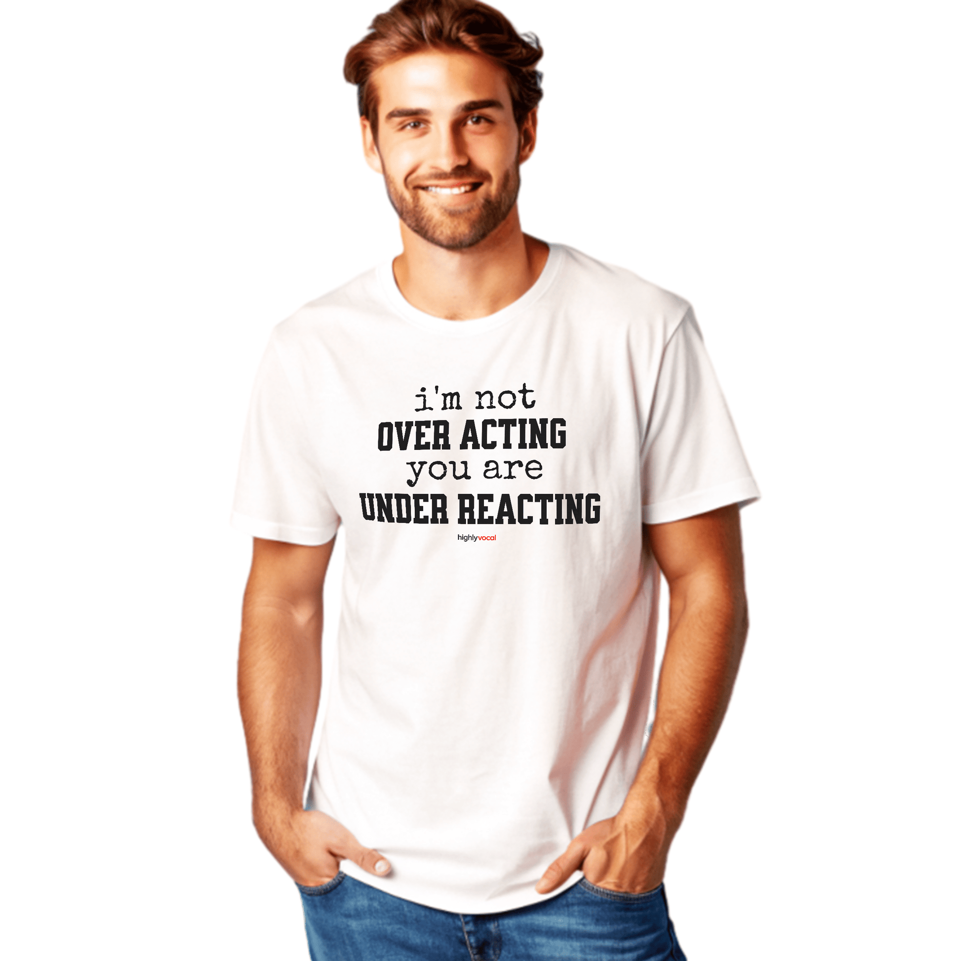 Under Reacting T-Shirt for Actors and Musical Theatre lovers - Highly Vocal