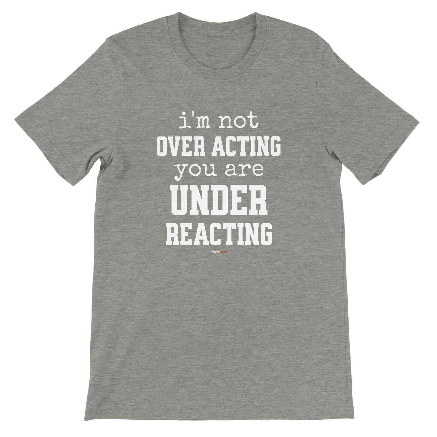 Under Reacting T-Shirt - Print Material