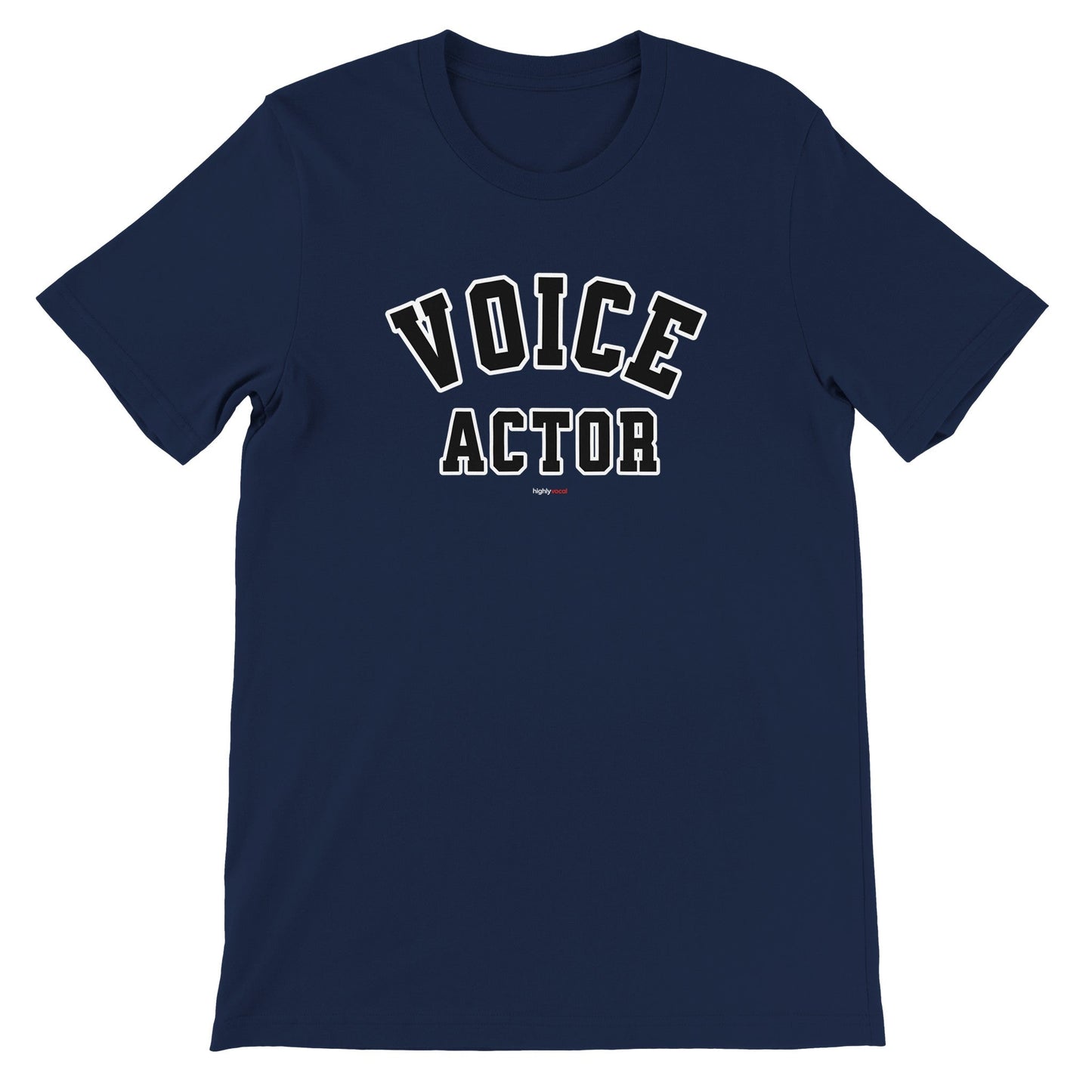 Varsity Style Voice Actor T-Shirt for Voiceovers - Highly Vocal