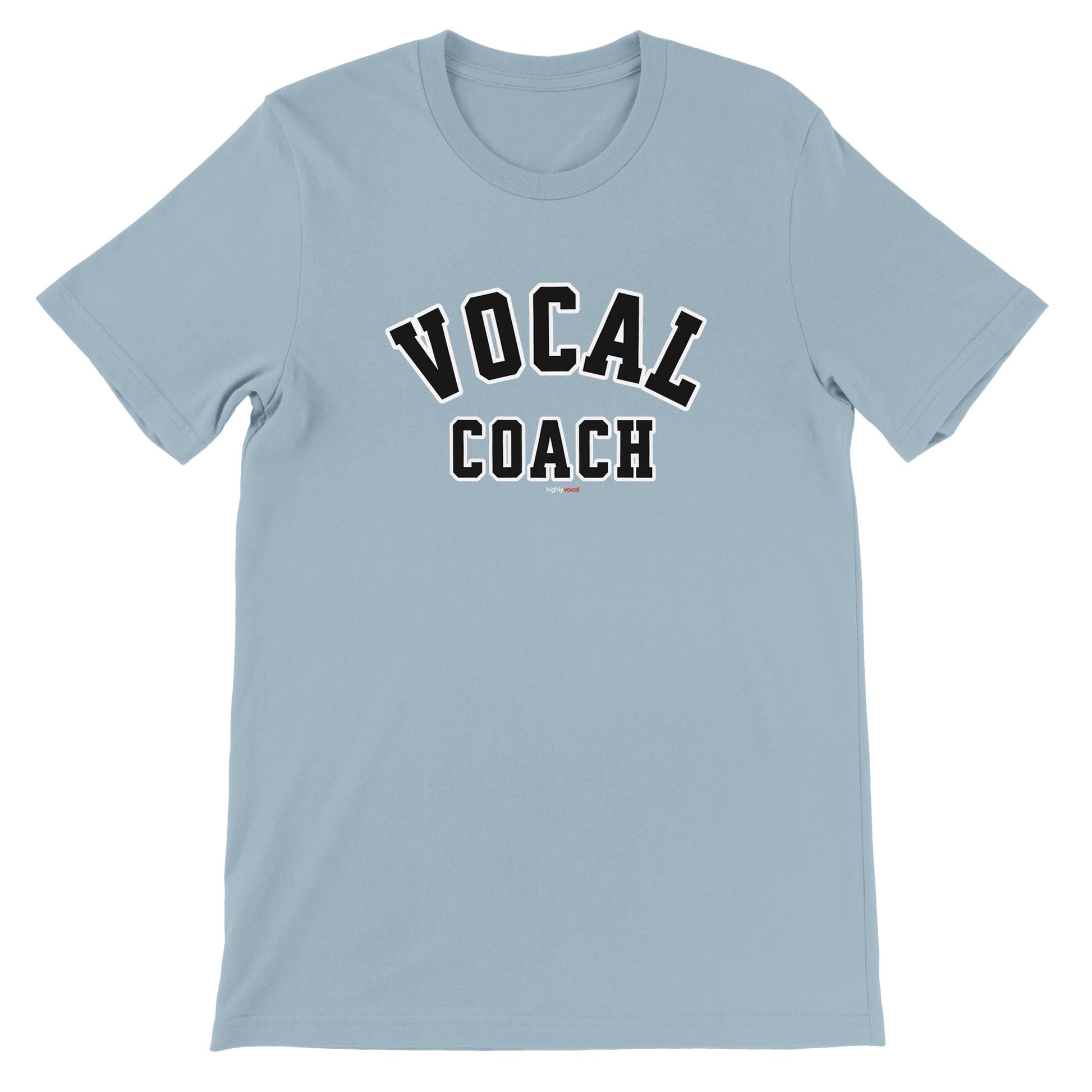 Vocal Coach T-Shirt for Actors and Musical Theatre lovers - Highly Vocal