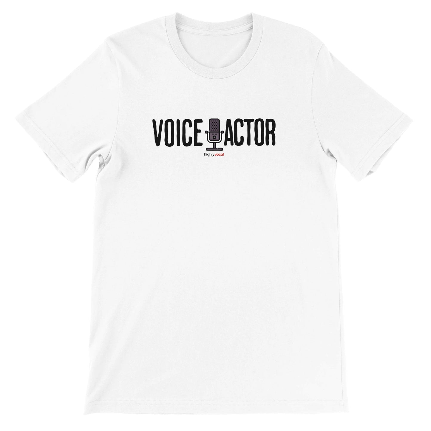 Voice Actor Mic T-Shirt for Voice Actors and Voiceovers - Highly Vocal