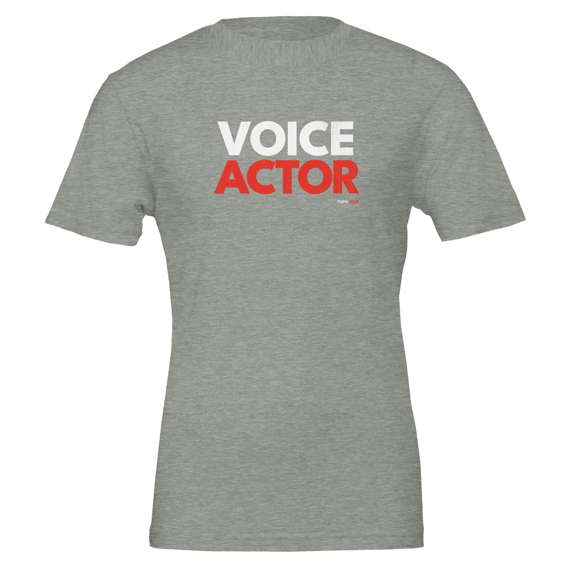 Voice Actor T - Shirt for Voice Actors and Voiceovers - Highly Vocal