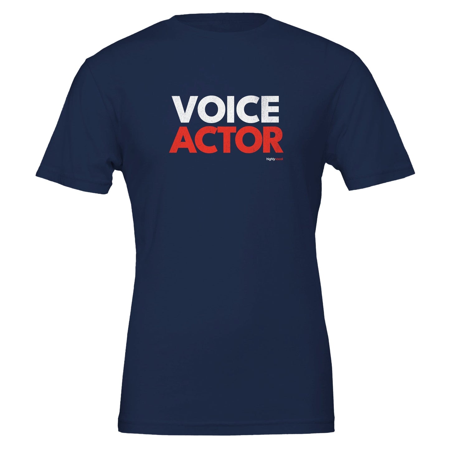 Voice Actor T - Shirt for Voice Actors and Voiceovers - Highly Vocal