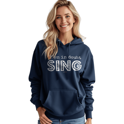 When In Doubt Sing Hoodie for Theatre Lovers - Highly Vocal