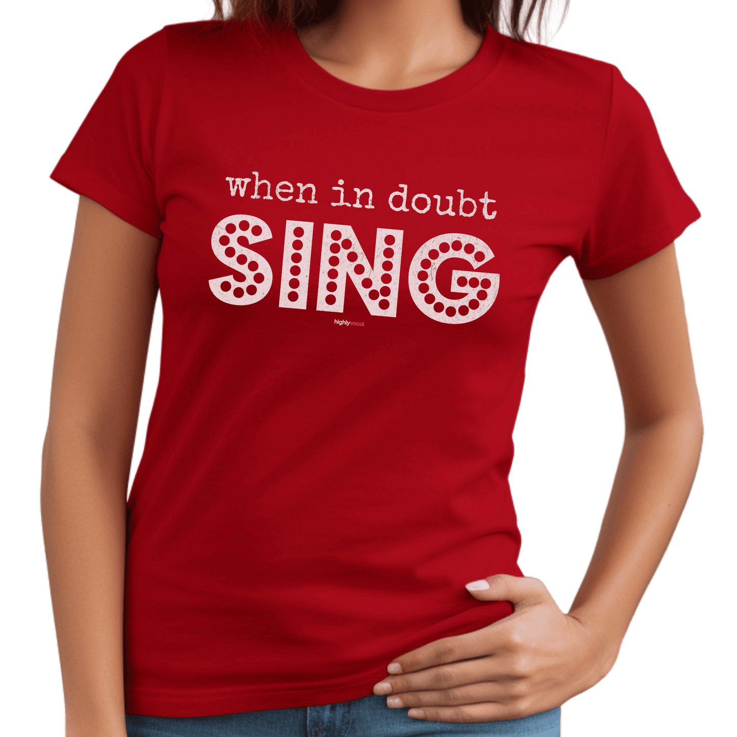 When In Doubt Sing T-Shirt - Print Material