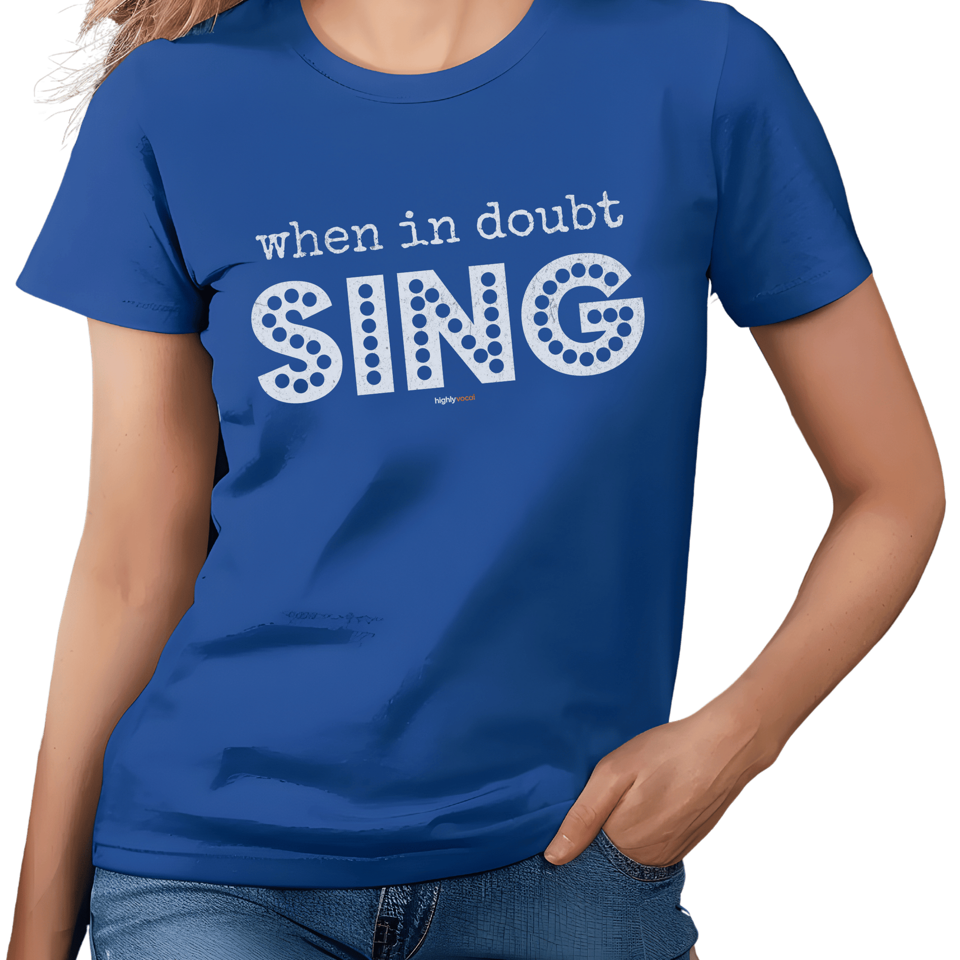 When In Doubt Sing T-Shirt - Print Material