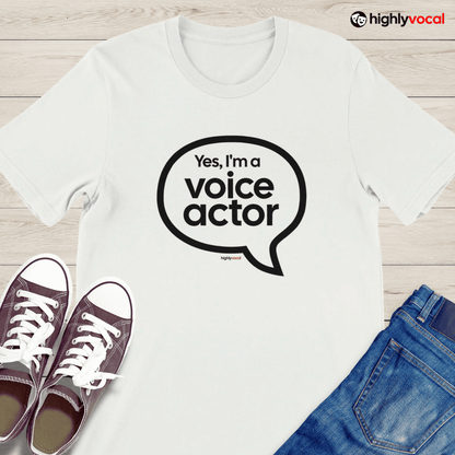 Yes I'm a VO T - Shirt for Voice Actors and Voiceovers - Highly Vocal