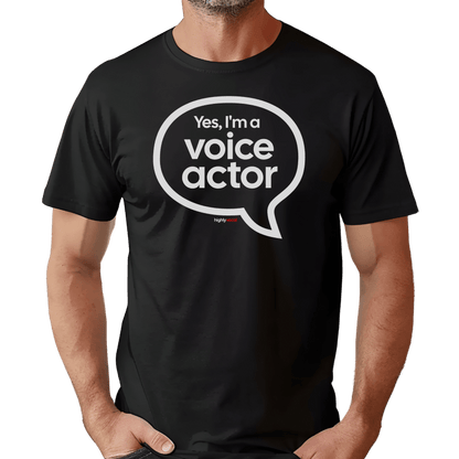 Yes I'm a VO T - Shirt for Voice Actors and Voiceovers - Highly Vocal